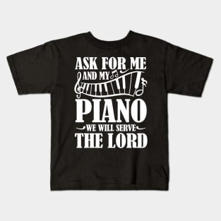 As For Me and My Piano We will Serve The Lord Kids T-Shirt